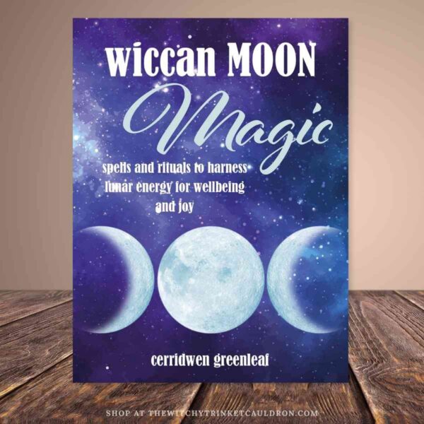 Wiccan Moon Magic—Spells & Rituals for Lunar Energy